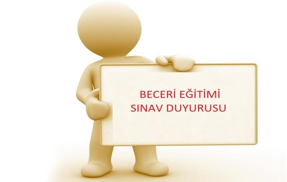 İŞLETMELERDE BECERİ EĞİTİMİ SINAV DUYURUSU 